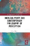 Couverture cartonnée Merleau-Ponty and Contemporary Philosophy of Perception de Peter Antich