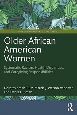 Couverture cartonnée Older African American Women de Dorothy Smith-Ruiz, Marcia J. Watson-Vandiver, Debra C. Smith