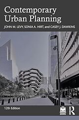 Couverture cartonnée Contemporary Urban Planning de John M. Levy, Sonia A. Hirt, Casey J. Dawkins