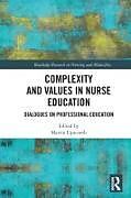 Couverture cartonnée Complexity and Values in Nurse Education de Martin Lipscomb