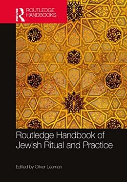 Routledge Handbook of Jewish Ritual and Practice von Oliver Leaman ...