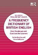 Couverture cartonnée A Frequency Dictionary of British English de Vaclav Brezina, Dana Gablasova