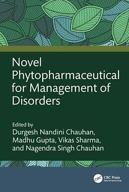 Livre Relié Novel Phytopharmaceutical for Management of Disorders de Durgesh (Ishita Research Organisa Nandini Chauhan