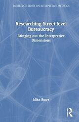 Livre Relié Researching Street-level Bureaucracy de Rowe Mike