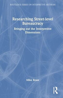 Livre Relié Researching Street-level Bureaucracy de Rowe Mike