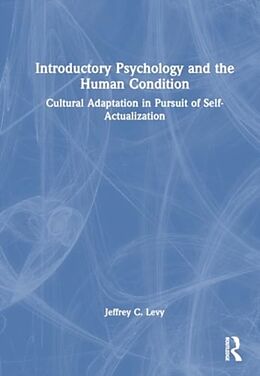 Livre Relié Introductory Psychology and the Human Condition de Jeffrey C. Levy