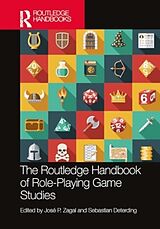 Livre Relié The Routledge Handbook of Role-Playing Game Studies de Jose P. (University of Utah, Usa) Deterding Zagal