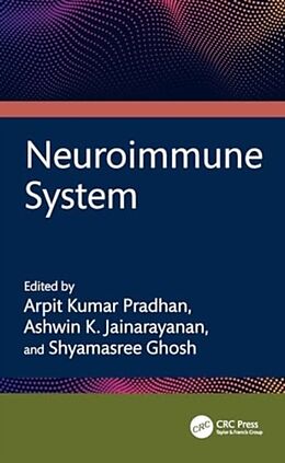 Livre Relié Neuroimmune System de Arpit K. Jainarayanan, Ashwin Ghosh Kumar Pradhan