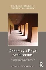 Couverture cartonnée Dahomeys Royal Architecture de Lynne Ellsworth Larsen