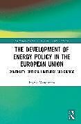 Livre Relié The Development of Energy Policy in the European Union de Ingmar Versolmann