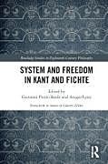 Couverture cartonnée System and Freedom in Kant and Fichte de Giovanni Pietro Lyssy, Ansgar Basile