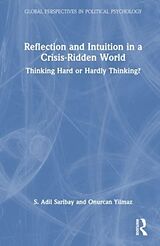 Livre Relié Reflection and Intuition in a Crisis-Ridden World de S. Adil Saribay, Onurcan Yilmaz