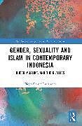 Couverture cartonnée Gender, Sexuality and Islam in Contemporary Indonesia de Diego Garcia Rodriguez