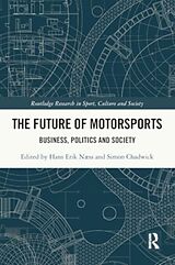 Couverture cartonnée The Future of Motorsports de Hans Erik (Kristiania University College, Nor Nss