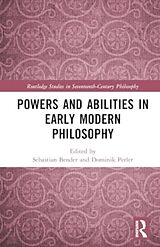 Livre Relié Powers and Abilities in Early Modern Philosophy de Sebastian Perler, Dominik Bender