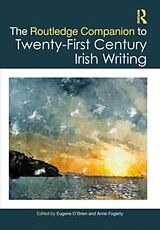 Livre Relié The Routledge Companion to Twenty-First-Century Irish Writing de Anne O''''brien, Eugene Fogarty