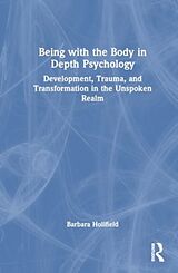 Livre Relié Being with the Body in Depth Psychology de Holifield Barbara