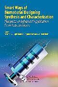 Livre Relié Smart Ways of Biomaterial Designing Synthesis and Characterization de 