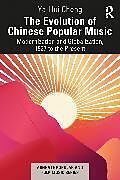 Couverture cartonnée The Evolution of Chinese Popular Music de Ya-Hui Cheng