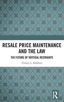Fester Einband Resale Price Maintenance and the Law von Christy Kollmar