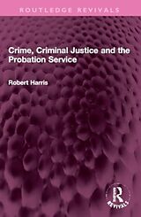 Couverture cartonnée Crime, Criminal Justice and the Probation Service de Robert Harris