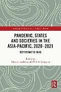 Couverture cartonnée Pandemic, States and Societies in the Asia-Pacific, 20202021 de 