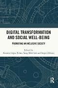 Couverture cartonnée Digital Transformation and Social Well-Being de Antonio (Uned, Spain) Suh, Sang-Mok Lopez Pelaez