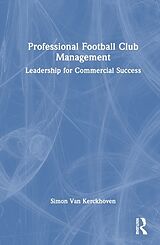 Livre Relié Professional Football Club Management de Simon Van Kerckhoven