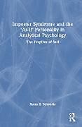 Livre Relié Imposter Syndrome and The As-If Personality in Analytical Psychology de Susan E. Schwartz