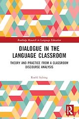 Couverture cartonnée Dialogue in the Language Classroom de Roehl Sybing