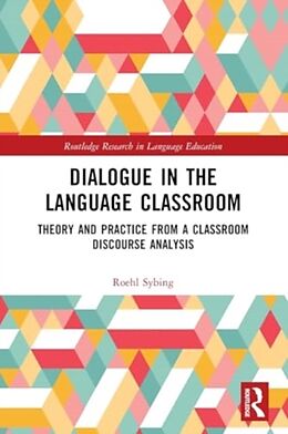 Couverture cartonnée Dialogue in the Language Classroom de Roehl Sybing