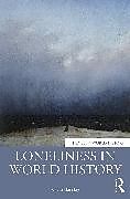 Couverture cartonnée Loneliness in World History de Barclay Katie