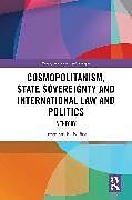 Couverture cartonnée Cosmopolitanism, State Sovereignty and International Law and Politics de Jorge E. Núñez