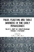 Livre Relié Food, Feasting and Table Manners in the Early Renaissance de 