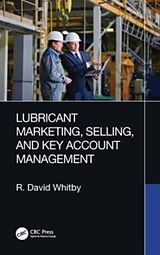 Couverture cartonnée Lubricant Marketing, Selling, and Key Account Management de R. David Whitby