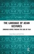 Livre Relié The Language of Asian Gestures de Jieun Kiaer, Loli Kim