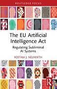 Couverture cartonnée The EU Artificial Intelligence Act de Rostam J. Neuwirth