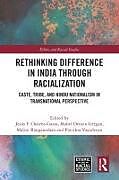 Couverture cartonnée Rethinking Difference in India Through Racialization de Jesus F. (University of Manchester, Chairez-Garza