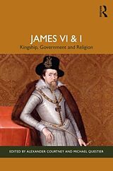 Couverture cartonnée James VI and I de Alexander (The Perse School, Uk) Questie Courtney