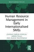 Couverture cartonnée Human Resource Management in Early Internationalised SMEs de Joanna Purga-Popiela, Urban Pauli, Aleksy Pocztowski