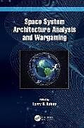 Livre Relié Space System Architecture Analysis and Wargaming de Larry B. Rainey