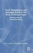 Livre Relié Toxic Nourishment and Damaged Bonds in the Work of Michael Eigen de Keri S. Daws, Loray (Psychologist in Privat Cohen