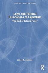 Livre Relié Legal and Political Foundations of Capitalism de Jamee K. Moudud