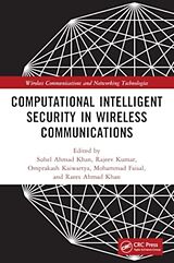 Couverture cartonnée Computational Intelligent Security in Wireless Communications de Suhel Ahmed (Indira Gandhi National Tribal U Khan