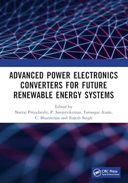 Couverture cartonnée Advanced Power Electronics Converters for Future Renewable Energy Systems de Neeraj (Aarhus University, Herning , Priyadarshi