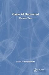 Fester Einband Game AI Uncovered von Paul Roberts