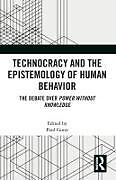 Couverture cartonnée Technocracy and the Epistemology of Human Behavior de Paul (University of London, Uk) Gunn