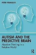 Couverture cartonnée Autism and The Predictive Brain de Peter Vermeulen