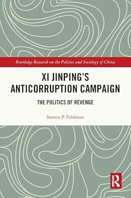 Couverture cartonnée Xi Jinping's Anticorruption Campaign de Feldman Steven P.