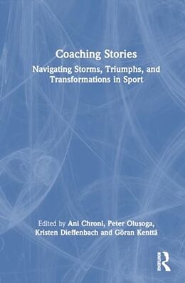 Livre Relié Coaching Stories de Stiliani Ani Olusoga, Peter Dieffenbach, K Chroni